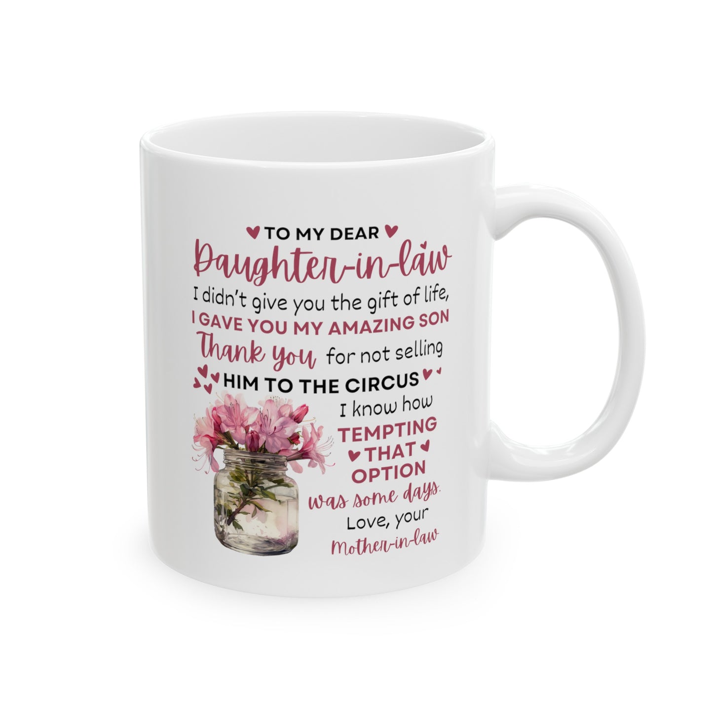 To My Daughter In Law | Ceramic Mug, (11oz, 15oz)