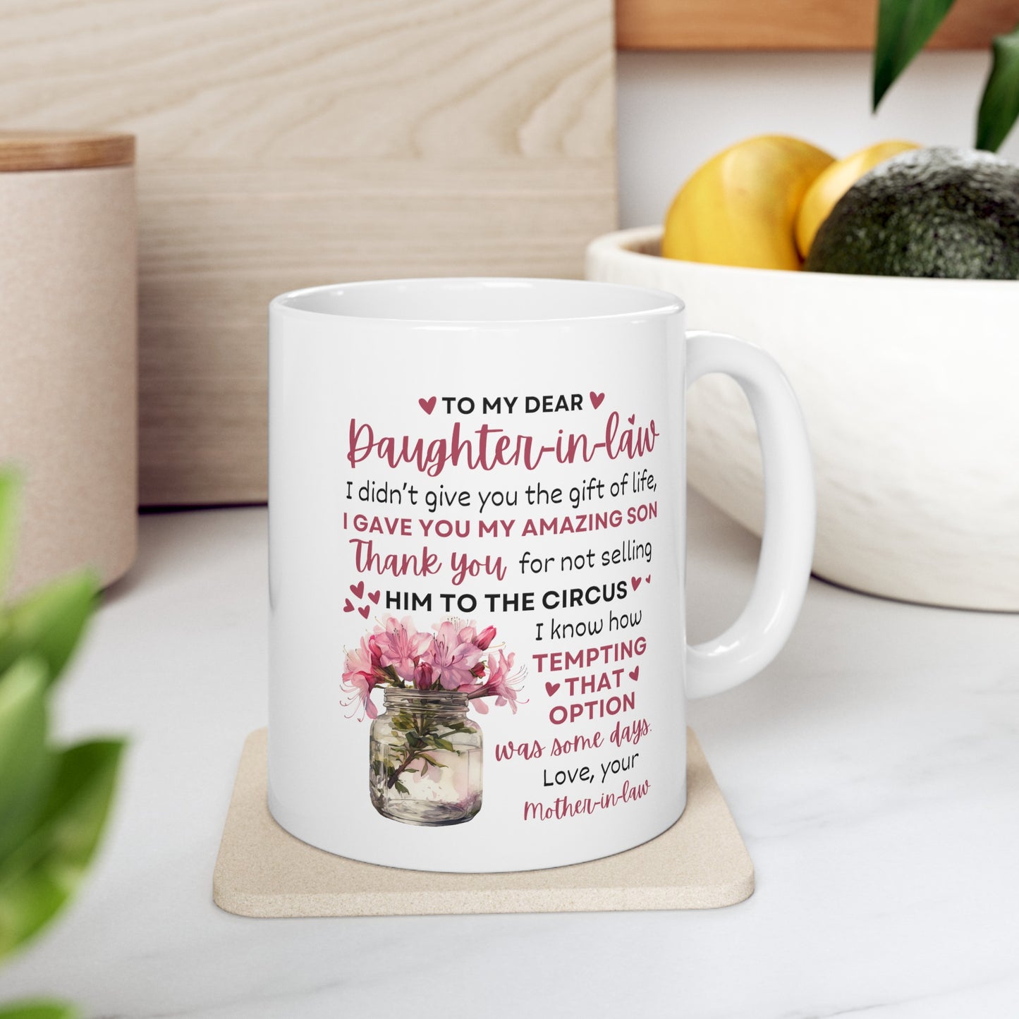 To My Daughter In Law | Ceramic Mug, (11oz, 15oz)