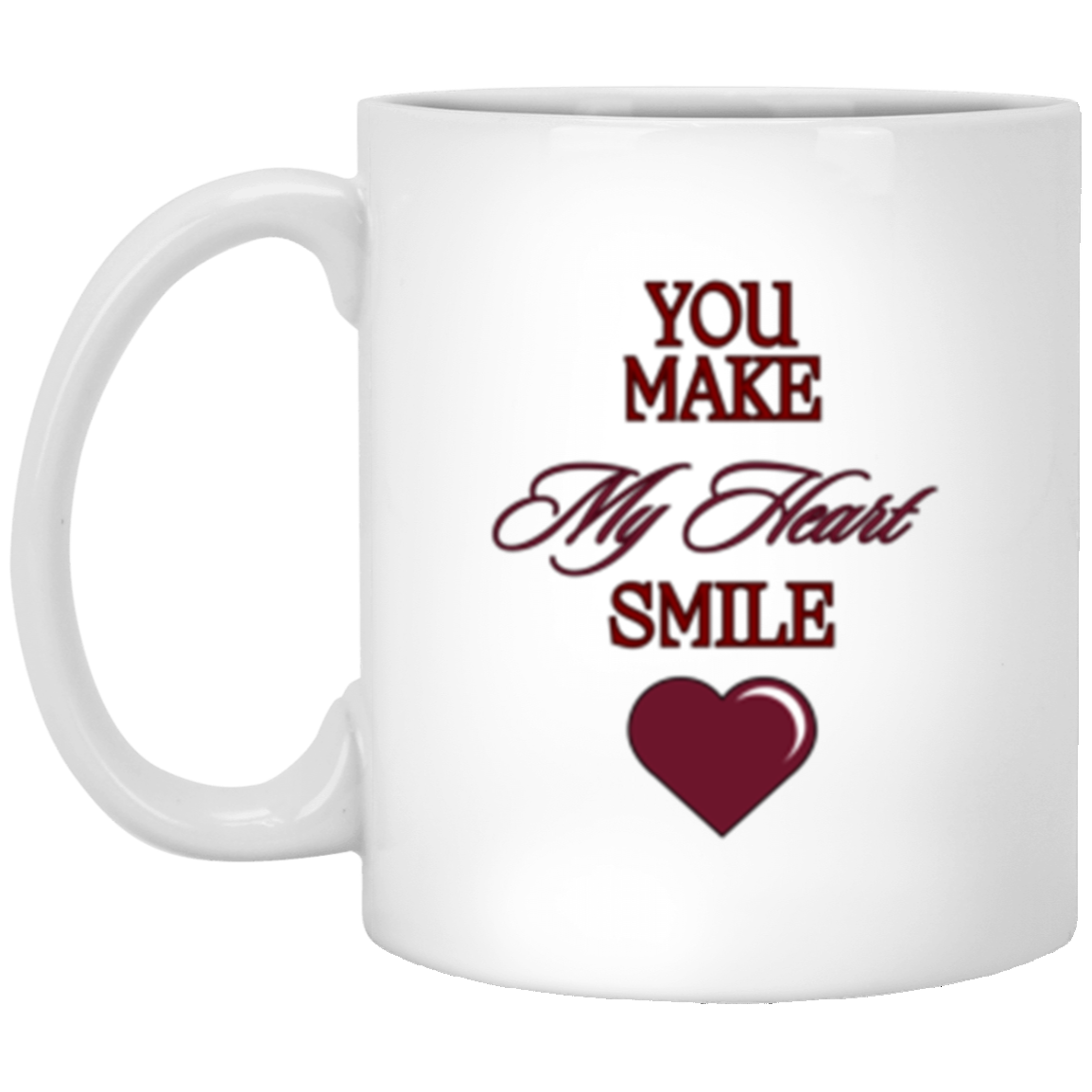 You Make My Heart Smile 11oz and 15 oz Mugs