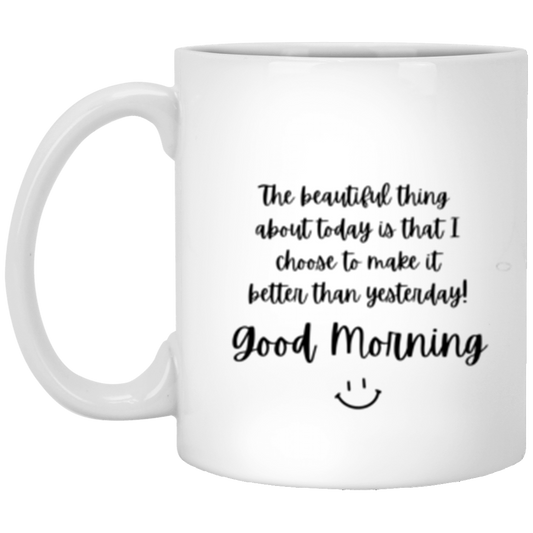 Motivational Mug - Good Morning Smiley Mug  | 11oz & 15oz