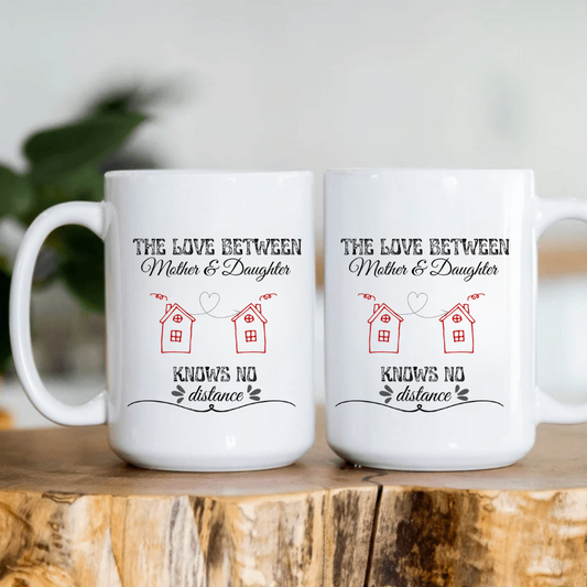 Love Between Mother & Daughter Mug