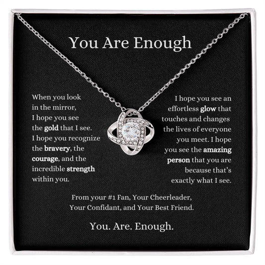 You Are Enough Love Knot Necklace I Motivational Gift